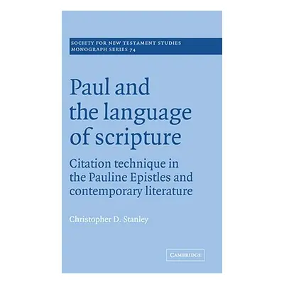 "Paul and the Language of Scripture: Citation Technique in the Pauline Epistles and Contemporary