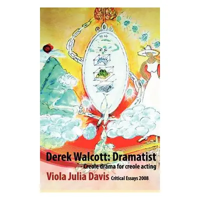 "Derek Walcott: Dramatist" - "" ("Davis Viola Julia")