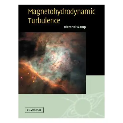 "Magnetohydrodynamic Turbulence" - "" ("Biskamp Dieter")