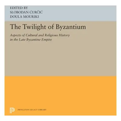 "The Twilight of Byzantium: Aspects of Cultural and Religious History in the Late Byzantine Empi