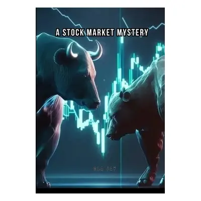 "A Stock Market Mystery" - "" ("Jay Ola")