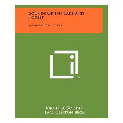 "Sounds of the Lake and Forest: Michigan Folk Songs" - "" ("Goodin Virginia")