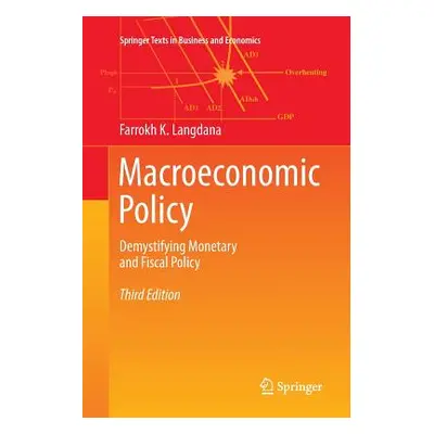 "Macroeconomic Policy: Demystifying Monetary and Fiscal Policy" - "" ("Langdana Farrokh K.")