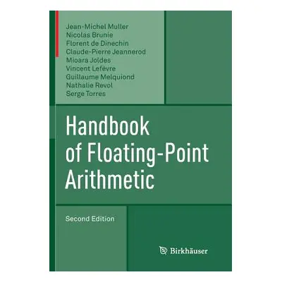 "Handbook of Floating-Point Arithmetic" - "" ("Muller Jean-Michel")