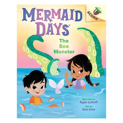 "The Sea Monster: An Acorn Book (Mermaid Days #2)" - "" ("Lukoff Kyle")