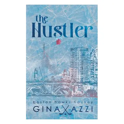 "The Hustler: A Mistaken Identity Hockey Romance" - "" ("Azzi Gina")