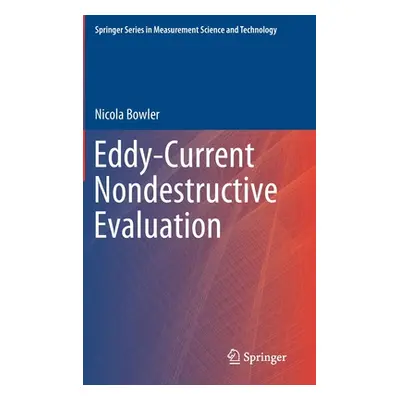 "Eddy-Current Nondestructive Evaluation" - "" ("Bowler Nicola")