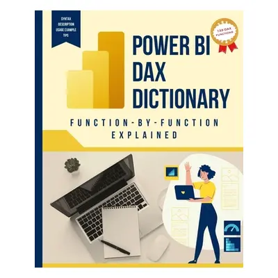 "Power BI DAX Dictionary Function-by-Function Explained" - "" ("Huynh Kiet")