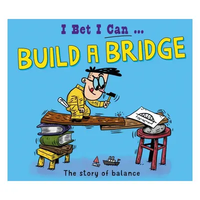 "I Bet I Can: Build a Bridge" - "" ("Jackson Tom")