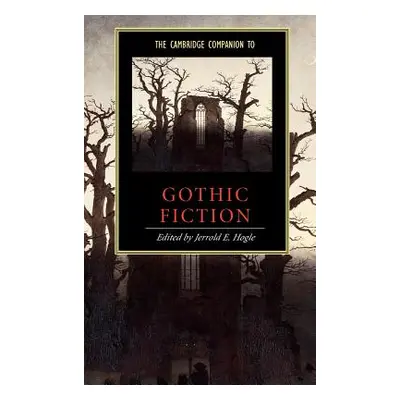 "The Cambridge Companion to Gothic Fiction" - "" ("Hogle Jerrold E.")