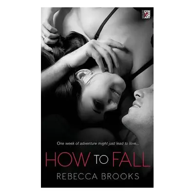 "How to Fall" - "" ("Brooks Rebecca")