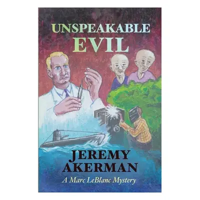 "Unspeakable Evil" - "" ("Akerman Jeremy")