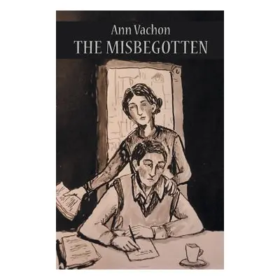 "The Misbegotten" - "" ("Vachon Ann")