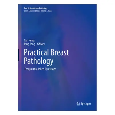 "Practical Breast Pathology: Frequently Asked Questions" - "" ("Peng Yan")