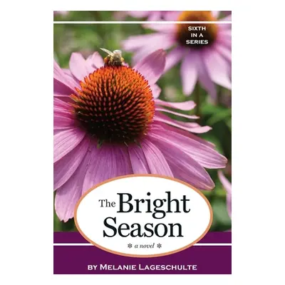 "The Bright Season" - "" ("Lageschulte Melanie")