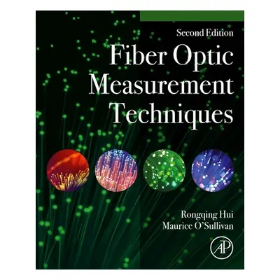 "Fiber-Optic Measurement Techniques" - "" ("Hui Rongqing")