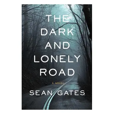 "The Dark and Lonely Road" - "" ("Gates Sean")