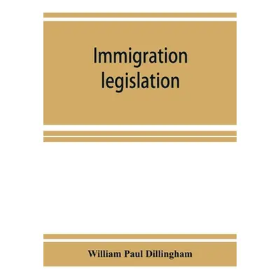 "Immigration legislation: 1. Federal immigration legislation. 2. Digest of immigration decisions