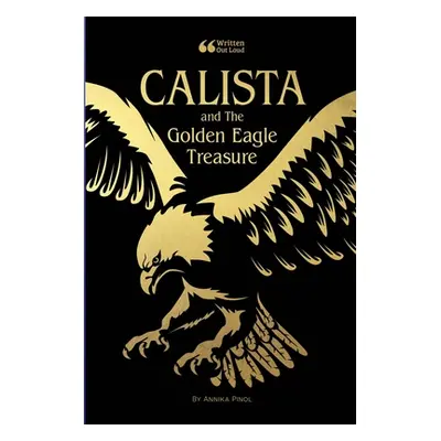 "Calista and the Golden Eagle Treasure" - "" ("Pinol Annika")