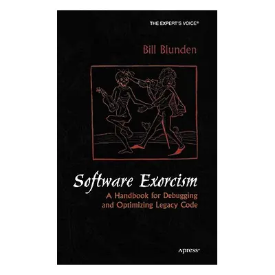 "Software Exorcism: A Handbook for Debugging and Optimizing Legacy Code" - "" ("Blunden Bill")