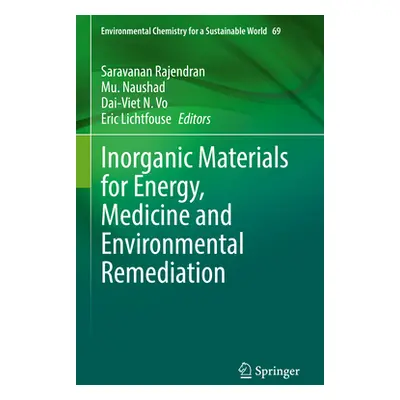 "Inorganic Materials for Energy, Medicine and Environmental Remediation" - "" ("Rajendran Sarava