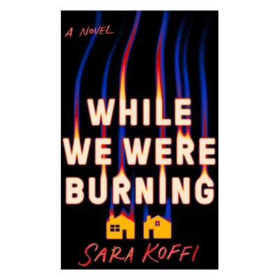 "While We Were Burning" - "" ("Koffi Sara")