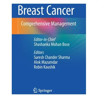 "Breast Cancer: Comprehensive Management" - "" ("Bose Shashanka Mohan")