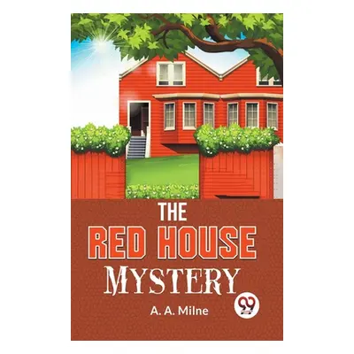 "The Red House Mystery" - "" ("Milne A. a.")