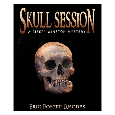 "Skull Session" - "" ("Rhodes Eric Foster")