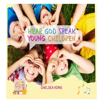 "Hear God Speak: Young Children" - "" ("Kong Chelsea")