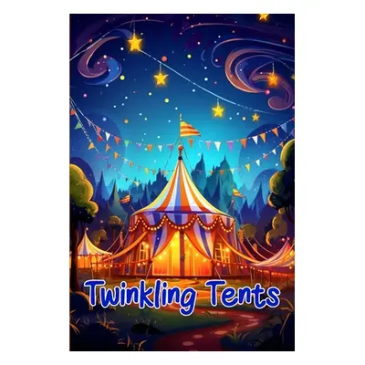 "Twinkling Tents: Magical Circus Stories" - "" ("Curro Sauseda")