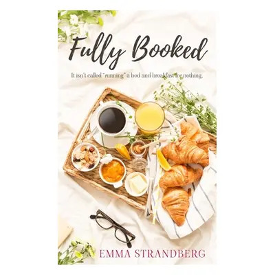 "Fully Booked" - "" ("Strandberg Emma")