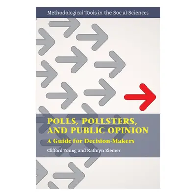 "Polls, Pollsters, and Public Opinion: A Guide for Decision-Makers" - "" ("Young Clifford")