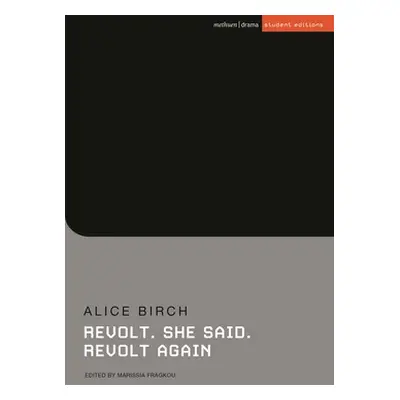 "Revolt. She Said. Revolt Again" - "" ("Birch Alice")