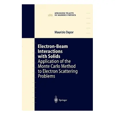 "Electron-Beam Interactions with Solids: Application of the Monte Carlo Method to Electron Scatt