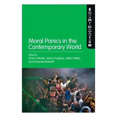 "Moral Panics in the Contemporary World" - "" ("Petley Julian")