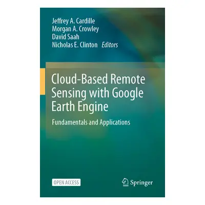 "Cloud-Based Remote Sensing with Google Earth Engine: Fundamentals and Applications" - "" ("Card