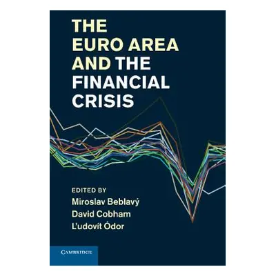 "The Euro Area and the Financial Crisis" - "" ("Beblav Miroslav")