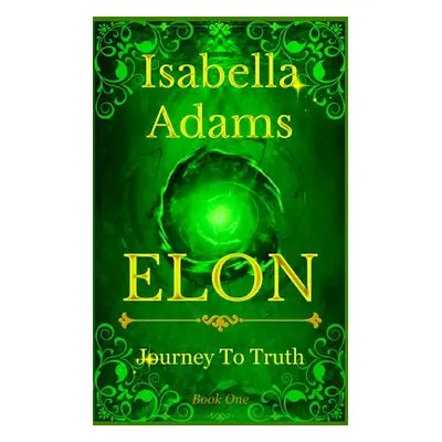 "Elon: Journey to Truth" - "" ("Adams Isabella")