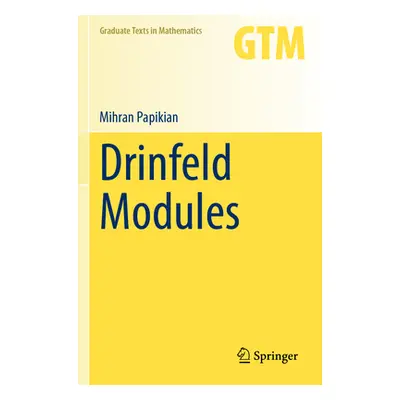 "Drinfeld Modules" - "" ("Papikian Mihran")