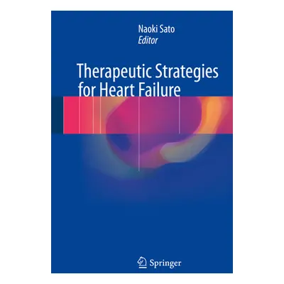 "Therapeutic Strategies for Heart Failure" - "" ("Sato Naoki")