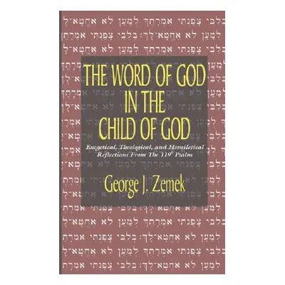 "Word of God in the Child of God: Exegetical, Theological, and Homiletical Reflections from the 