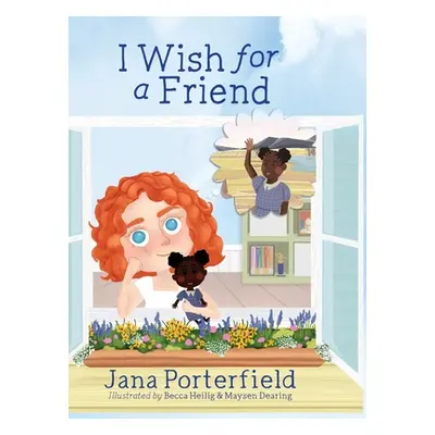 "I Wish for a Friend" - "" ("Porterfield Jana")