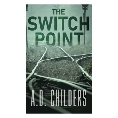 "The Switch Point" - "" ("Childers A. D.")