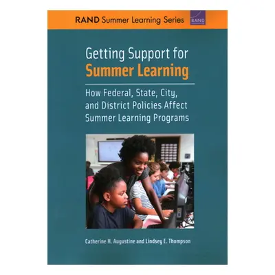 "Getting Support for Summer Learning: How Federal, State, City, and District Policies Affect Sum