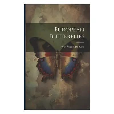 "European Butterflies" - "" ("De Kane W. F. Vismes")