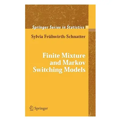 "Finite Mixture and Markov Switching Models" - "" ("Frhwirth-Schnatter Sylvia")