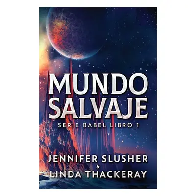 "Mundo Salvaje" - "" ("Slusher Jennifer")