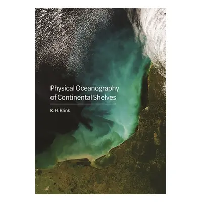 "Physical Oceanography of Continental Shelves" - "" ("Brink K. H.")