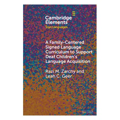 "A Family-Centered Signed Language Curriculum to Support Deaf Children's Language Acquisition" -